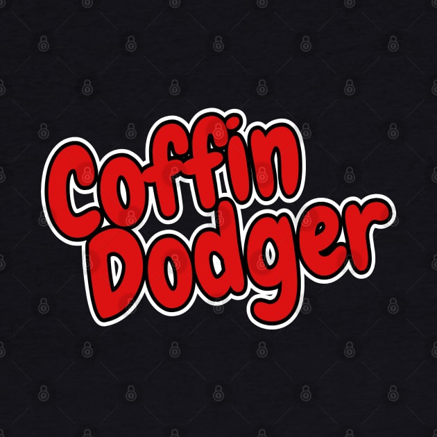 Old codger comes from Coffin Dodger by silentrob668